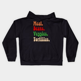 Meat. Beans. Veggies. Tortillas. Burrito ingredients Kids Hoodie